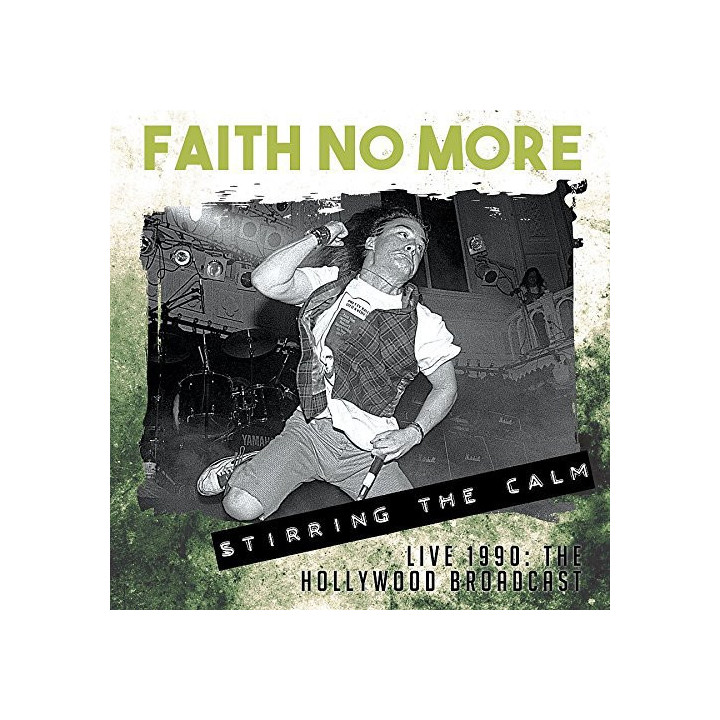 Faith No More - Stirring The Calm Live 1990: The Hollywood Broadcast (CD)