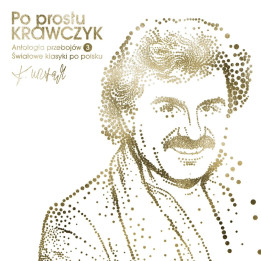 Krawczyk Krzysztof - Po prostu Krawczyk. Antologia przebojow cz.3 Swiatowe klasyki po polsku (CD) 