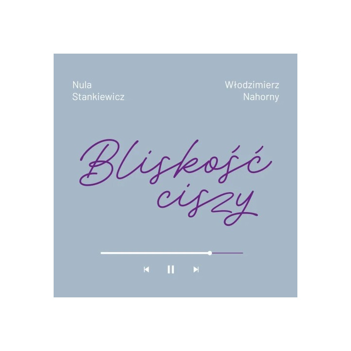 Stankiewicz Nula/Włodzimierz Nahorny - Bliskość Ciszy (LP)