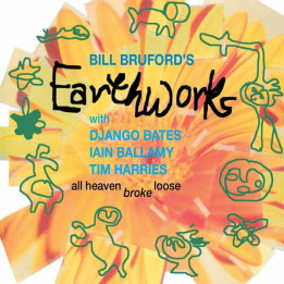 Brufords Bill Earthworks - All Heaven Broke Loose  (CD)