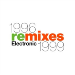 Electronic - 1996 Remixes 1999 (RSD 2026) (LP)