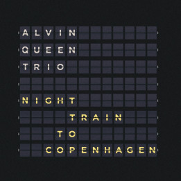 Queen Alvin Trio - Night Train To Copenhagen (CD)