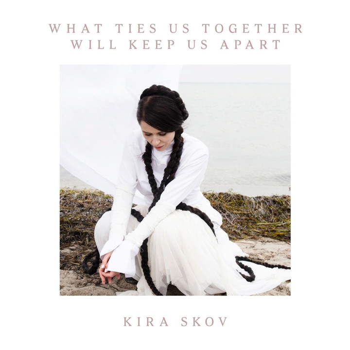 Skov Kira - What Ties Us Together Will Keep Us Apart (LP)