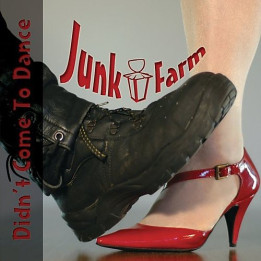 Junk Farm - Didn't Come to Dance (CD)