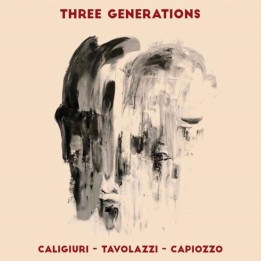 Three Generations - Caligiuri - Tavolazzi - Capiozzo (CD)