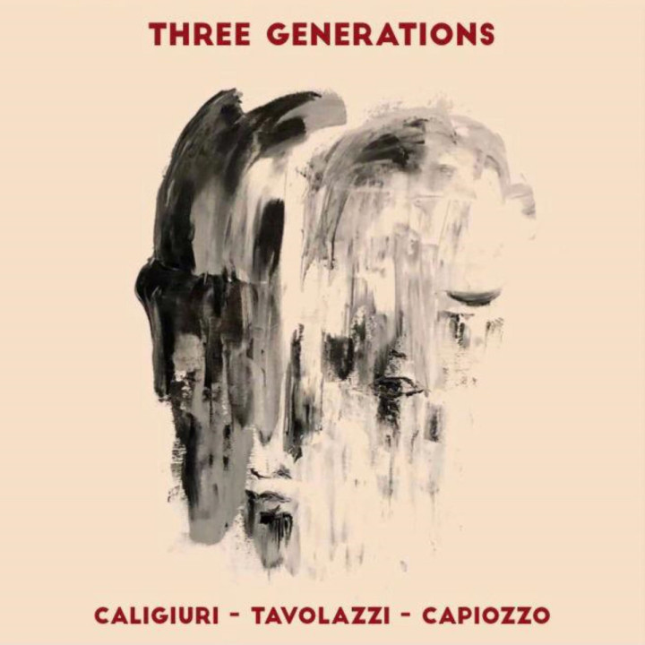 Three Generations - Caligiuri - Tavolazzi - Capiozzo (CD)