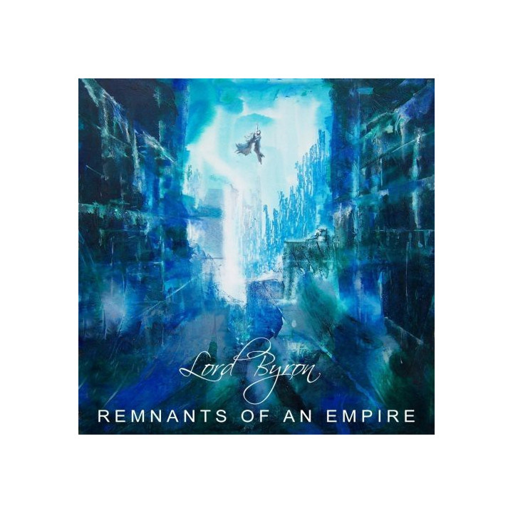 Lord Byron - Remnants of an Empire (CD)