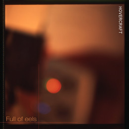 Hovercraft - Full Of Eels (CD)