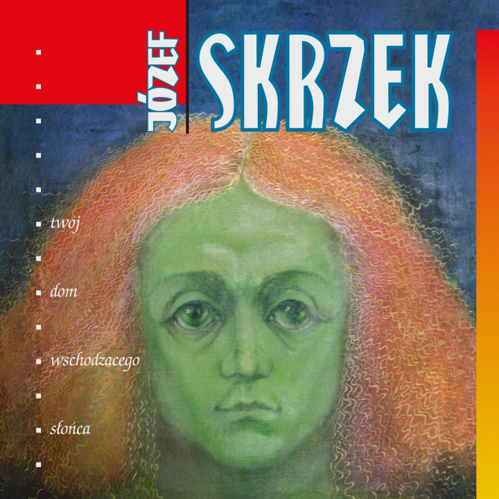 Józef Skrzek - Twój Dom Wschodzącego słońca (CD)