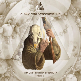 Lind - A 3rd Ear Conversation – The Justification Of Reality Part II (CD)