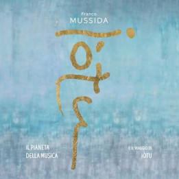 Franco Mussida - Il Pianeta Della Musica E Il Viaggio Di Iotu (2LP)
