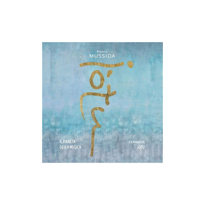 Franco Mussida - Il Pianeta Della Musica E Il Viaggio Di Iotu (2LP)