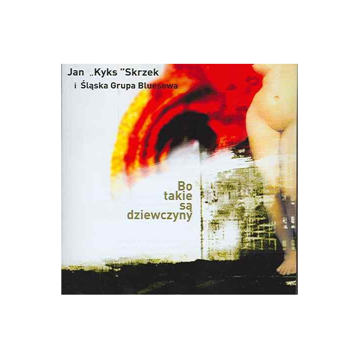 Skrzek Jan "Kyks" - Bo Takie Są Dziewczyny (CD)
