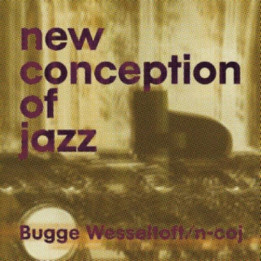 Wesseltoft Bugge - New Conception Of Jazz (2LP)