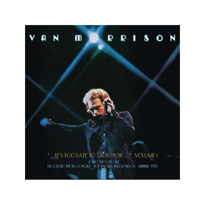 Morrison Van - ..It'S Too Late To Stop Now...Volume I (2CD)