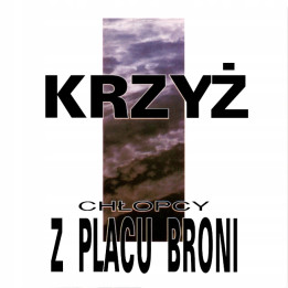 Chłopcy Z Placy Broni - Krzyż (CD)