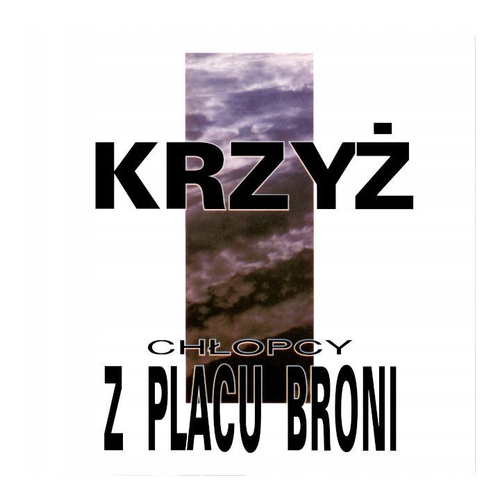 Chłopcy Z Placy Broni - Krzyż (CD)