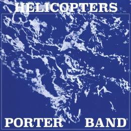 Porter John - Helicopters (LP)