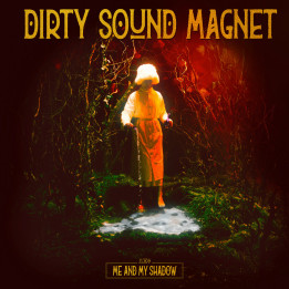 Dirty Sound Magnet - Me And My Shadow (LP Gold)