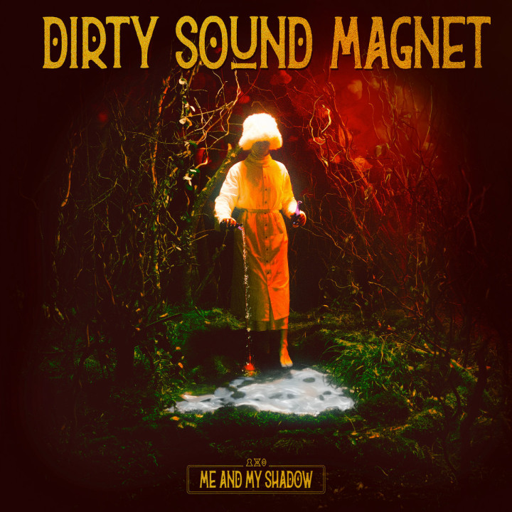 Dirty Sound Magnet - Me And My Shadow (LP Gold)