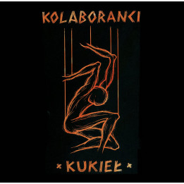 Kolaboranci - Kukieł (Reedycja 2021) (CD)