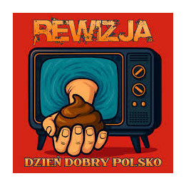 Rewizja - Dzień Dobry Polsko (CD)