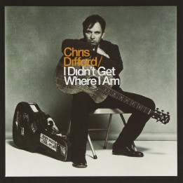 Chris Difford - I Didn’t Get Where I Am (2LP Num.)