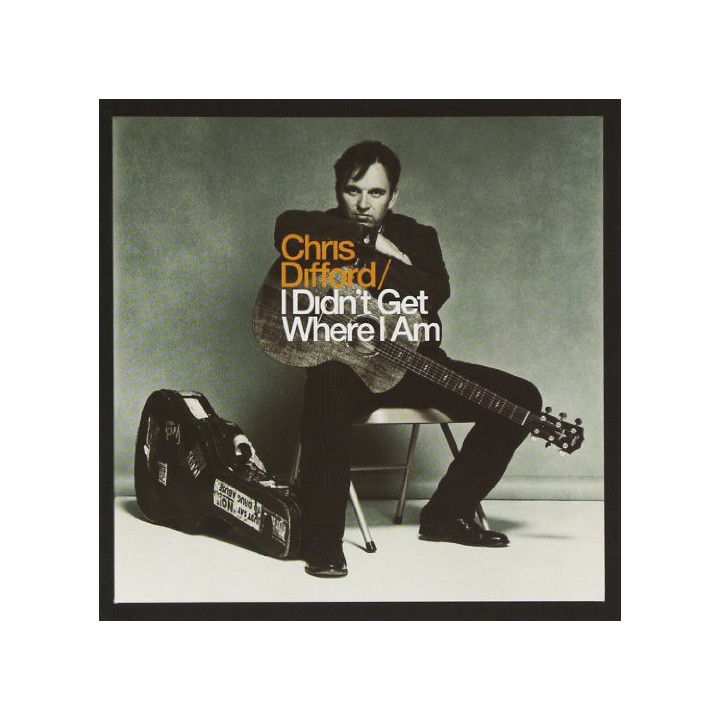 Chris Difford - I Didn’t Get Where I Am (2LP Num.)