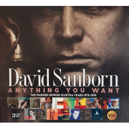 Sanborn David - Anything You Want - The Warner-Reprise-Elektra Years 1975-1999 (3CD)