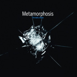 Metamorphosis - I'm Not A Hero (CD)