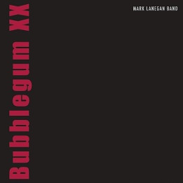 Lanegan Mark - Bubblegum Xx (2024 Remastered) (3CD)