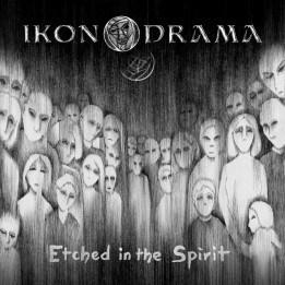 Ikonodrama - Etched In The Spirit (CD)