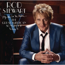 Stewart Rod - Fly Me To The Moon...The Great American Songbook Volume V (CD)