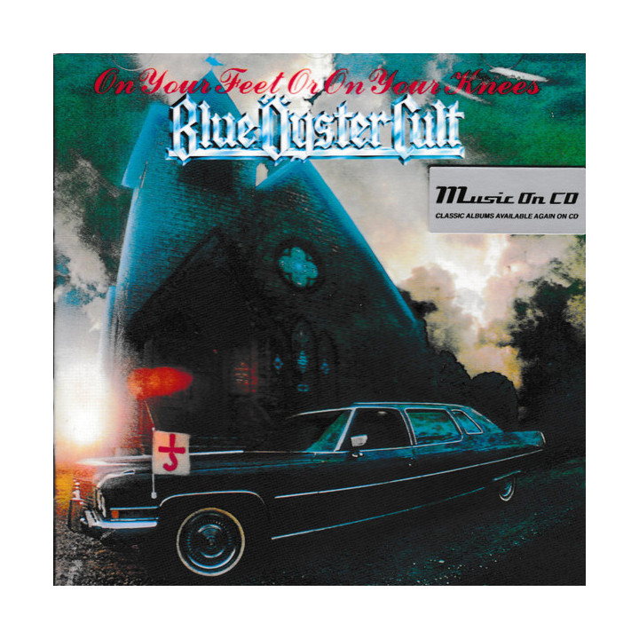 Blue Oyster Cult - On Your Feet Or On Your Knees (CD)