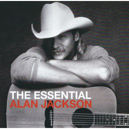 Jackson Alan - The Essential Alan Jackson (2CD)