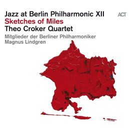 Croker Theo Quartet/Mitglieder Der Berliner Philharmoniker - Jazz at Berlin Philharmonic XII/Sketches Of Miles (2LP)