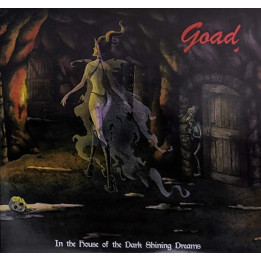 Goad - In The House Of The Dark Shining Dreams (2LP)